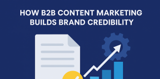 How B2B Content Marketing Builds Brand Credibility